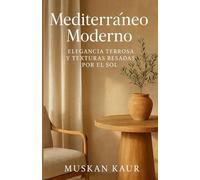 Mediterráneo Moderno: Elegancia Terrosa y Texturas Besadas por el Sol