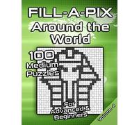 Medium Fill-A-Pix Logic Grid Puzzle Book | Around the World: Mosaic Puzzles for Advanced and Beginners | Fun Brain Tease for Adults and Kids