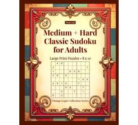 Medium + Hard Classic Sudoku for Adults: Large Print Puzzles - 8x10