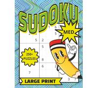 Medium Level Sudoku Puzzle Book for Seniors Large Print: 250+ Relaxing Sudoku Puzzles for Adults and Seniors | Brain Training Made Fun: Large Print ... to Elderly: Medium Level, 8.5 x 11 inches