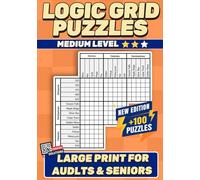 Medium Logic Grid Puzzle Book For Adults and Seniors: Boost Your Brain with Fun Deduction Challenges. Perfect Gift for Logic Grid Puzzle Lovers!!