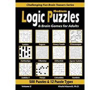 Medium Logic Puzzles & Brain Games for Adults: 500 Puzzles & 12 Puzzle Types (Sudoku, Fillomino, Battleships, Calcudoku, Binary Puzzle, Slitherlink, ... Sudoku, Minesweeper, Suguru, and Numbrix)