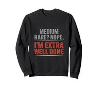 Medium Rare Nope I'm Extra Well Done Sunburn Sweatshirt