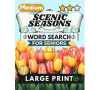 Medium Scenic Seasons Vol 1 Word Search for Seniors Large Print: Spring Awakening Word Find Book for Adults, Medium Difficulty Seasonal Nature Puzzle Book for Brain Stimulation