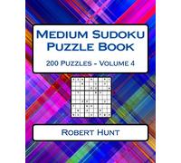Medium Sudoku Puzzle Book Volume 4: Medium Sudoku Puzzles For Intermediate Players