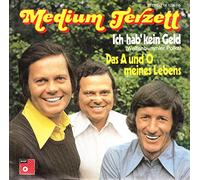 Medium Terzett - MEDIUM TERZETT / Ich hab´ kein Geld (Weltenbummler Polka) / Das A und O meines Lebens / 1975 / Bildhülle / BASF # 06 12351-5 / Deutsche Pressung / 7" Vinyl Single Schallplatte /