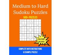 Medium to Hard Sudoku Puzzles: 500+ Puzzles with Solutions