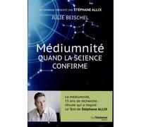 Médiumnité - Quand la science confirme