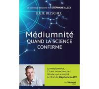Médiumnité - Quand la science confirme - Julie Beischel - Tredaniel La Maisnie - broché - Essai