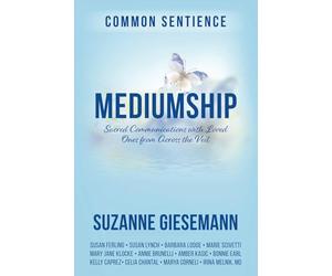 Mediumship: Sacred Communications with Loved Ones from Across the Veil