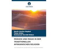 Medizin Und Magie in Der Traditionellen Afrikanischen Religion