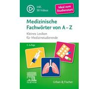 Medizinische Fachwörter von A-Z: Kleines Lexikon für Medizinstudierende, ideal zum Studienstart und Vorbereitung auf Medizinertests (inkl. 50 Videos)