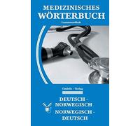Medizinisches Wörterbuch Norwegisch-Deutsch, Deutsch-Norwegisch