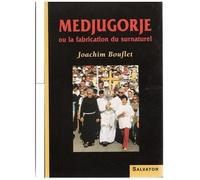 Medjugorje Ou La Fabrication Du Surnaturel