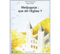 Medjugorje que dit l'Eglise - SÅ?ur Emmanuel Maillard - Ass.coeur De Jesus Ephese - broché - Essai