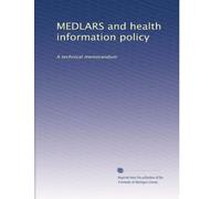 MEDLARS and health information policy: A technical memorandum