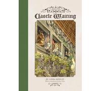 Medley, Linda - Castle Waiting Book 1