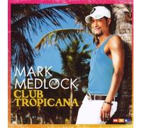 Medlock,Mark - Club Tropicana/Re-Edition [Import]