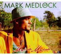 Medlock, Mark – Maria, Maria