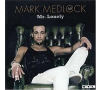 Medlock, Mark - Mr. Lonely