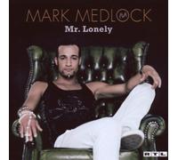 Medlock, Mark - Mr. Lonely [Import]