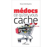 Médocs : ce qu'on vous cache ... MaryseGilda Blaquières