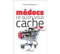 Maryse-Gilda Blaquières – Médocs : ce qu'on vous cache ... – Broché