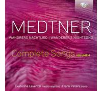 Medtner: Wandrers Nachtlied, Complete Songs, Vol. 4