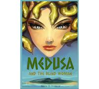 Medusa: And The Blind Woman
