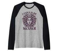 Medusa I Could Be Meaner Mythologie Grecque Serpents Manche Raglan