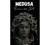 Medusa Il silenzio delle Dee