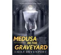 Medusa in the Graveyard by Emily Devenport Emily Devenport (Auteur)