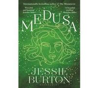 Jessie Burton – Medusa – Une réécriture magnifique et profonde de l'histoire de Medusa – Poche