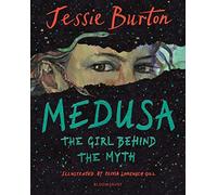 Medusa: The Girl Behind the Myth (Illustrated Gift Edition)