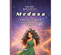 Medusa: The Girl Who Learned Her Power