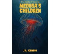Medusa's Children The Beasts of Oceanus, #1 - J. A. Johnson - J. A. Johnson - ebook (ePub) - Livre