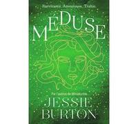 Jessie Burton (trad. Diane Ménard) – Méduse – Roman adolescent – Gallimard jeunesse – Broché