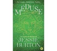 Méduse Jessie Burton (Auteur), Diane Ménard (Traduction)