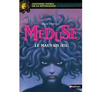 Méduse, le mauvais oeil - Histoires noires de la Mythologie - Dès 12 ans (27)