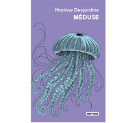 Méduse - Martine Desjardins - Atalante - Poche - Roman