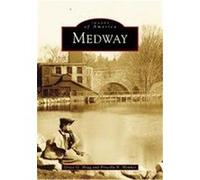 Medway, Images of America Series Grace G. Hoag, Priscilla N. Howker (Auteur)