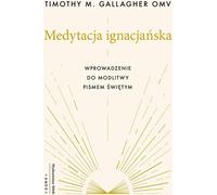 Medytacja ignacjańska - Timothy M. Gallagher (Littérature et philosophie en polonais)
