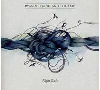 Meeking,Ryan & The Few - Night Owls [Import]