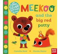 Meekoo and the Big Red Potty: With Funny Sound Buttons to Press! (Meekoo series)