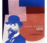 Caspar Van Meel – Satie: A Time Remembered – CD (Import)