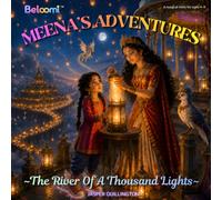 MEENA AND THE RIVER OF THE THOUSAND LIGHTS