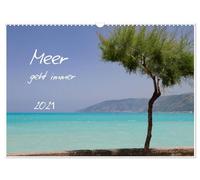 Meer geht immer (Wandkalender 2026 DIN A3 quer), CALVENDO Monatskalender: Sehnsucht nach Meer