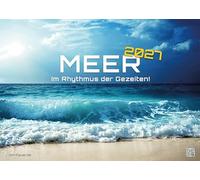 Meer - Im Rhythmus der Gezeiten! - 2027 - Kalender DIN A3: Der Wandkalender mit den schönsten Meeres-Fotografien für das Jahr 2027 im Format DIN A3 (ca. 42 x 30 cm)!