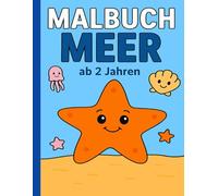 Meer Malbuch ab 2 Jahren: Erste Ausmalbilder mit Fischen, Delfin, Krabbe, Wal & Co. - einfache, süße Motive mit sehr dicken Linien für Kleinkinder im ... Kinder ab 2-4 Jahren | Kindgerechtes Ausmalbu