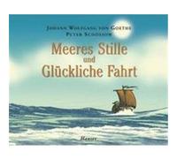 Meeres Stille Und Gluckliche Fahrt Johann Wolfgang Von Goethe, Peter Schèossow (Auteur)